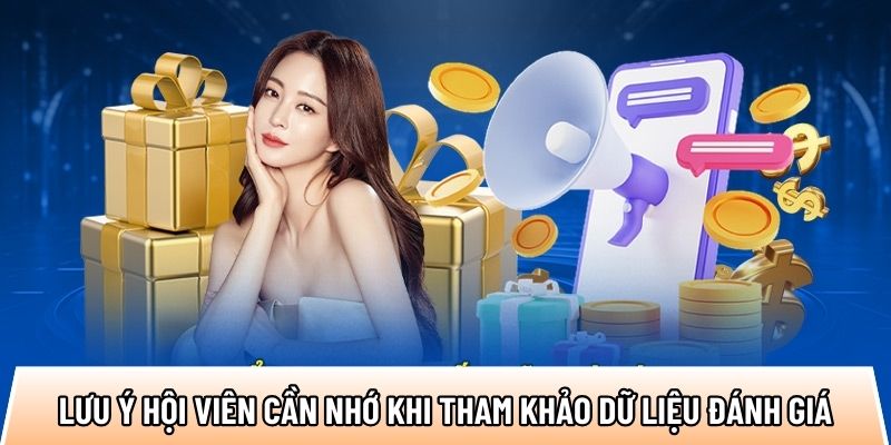 Lưu ý hội viên cần nhớ kỹ khi tham khảo dữ liệu web đánh giá